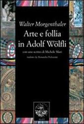 Arte e follia in Adolf Wölfli