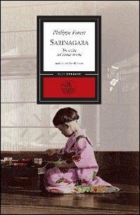Sarinagara. Tre volte un'unica storia - Philippe Forest - Libro Alet Edizioni 2008, Perieli | Libraccio.it