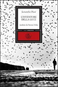 L'inventore della luce - Samantha Hunt - Libro Alet Edizioni 2010, Perieli | Libraccio.it