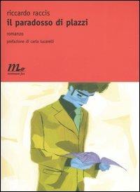 Il paradosso di Plazzi - Riccardo Raccis - Libro Minimum Fax 2004, Nichel | Libraccio.it