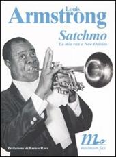 Satchmo. La mia vita a New Orleans