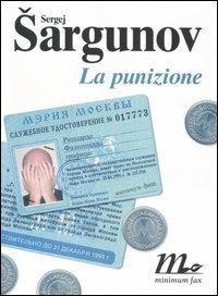 La punizione - Sergej Sargunov - Libro Minimum Fax 2006, Sotterranei | Libraccio.it