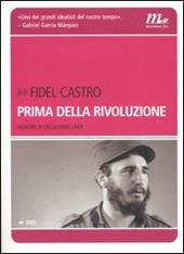 Prima della rivoluzione. Memorie di un giovane líder