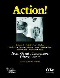 Action! How great filmmakers direct actors - Paolo Bertetto, Tullio Kezich, Franco La Polla - Libro Minimum Fax 2007 | Libraccio.it