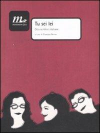 Tu sei lei. Otto scrittrici italiane  - Libro Minimum Fax 2008, Nichel | Libraccio.it