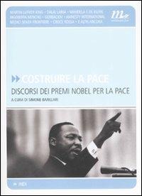 Costruire la pace. Discorsi dei premi Nobel per la pace  - Libro Minimum Fax 2008, Indi | Libraccio.it