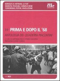 Prima e dopo il '68. Antologia dei Quaderni piacentini  - Libro Minimum Fax 2008, Indi | Libraccio.it