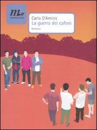 La guerra dei cafoni - Carlo D'Amicis - Libro Minimum Fax 2008, Nichel | Libraccio.it
