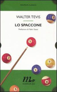 Lo spaccone - Walter Tevis - Libro Minimum Fax 2008, Minimum classics | Libraccio.it