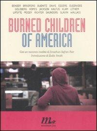 Burned children of America  - Libro Minimum Fax 2009, I Quindici | Libraccio.it