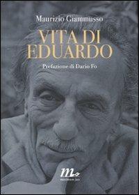 Vita di Eduardo - Maurizio Giammusso - Libro Minimum Fax 2009 | Libraccio.it