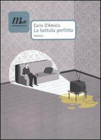 La battuta perfetta - Carlo D'Amicis - Libro Minimum Fax 2010, Nichel | Libraccio.it