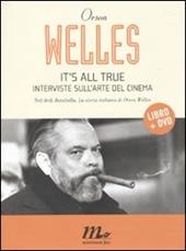 It's all true. Interviste sull'arte del cinema. Con DVD