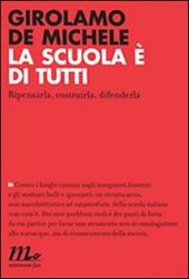 La scuola è di tutti. Ripensarla, costruirla, difenderla