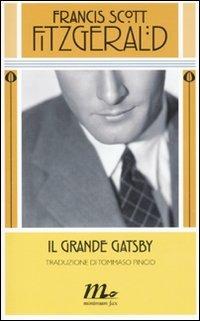 Il grande Gatsby - Francis Scott Fitzgerald - Libro Minimum Fax 2011, Minimum classics | Libraccio.it