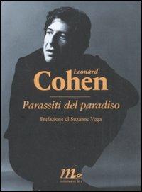 Parassiti del paradiso. Testo inglese a fonte - Leonard Cohen - Libro Minimum Fax 2011, Sotterranei | Libraccio.it