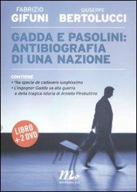 Gadda e Pasolini: antibiografia di una nazione. Con 2 DVD - Fabrizio Gifuni, Giuseppe Bertolucci - Libro Minimum Fax 2012 | Libraccio.it