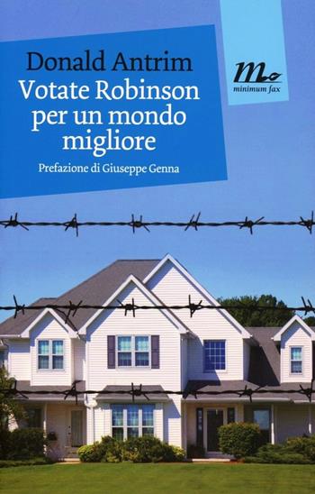 Votate Robinson per un mondo migliore - Donald Antrim - Libro Minimum Fax 2012, Mini | Libraccio.it