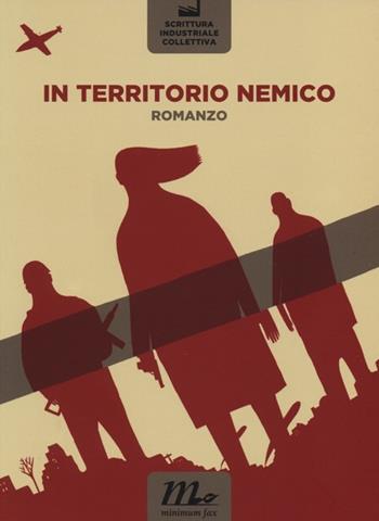 In territorio nemico  - Libro Minimum Fax 2013, Nichel | Libraccio.it