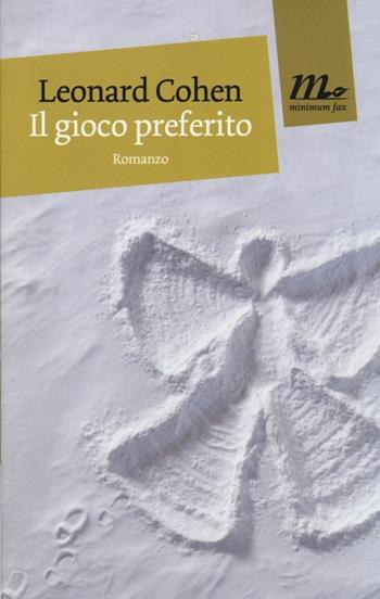 Il gioco preferito - Leonard Cohen - Libro Minimum Fax 2013, Mini | Libraccio.it