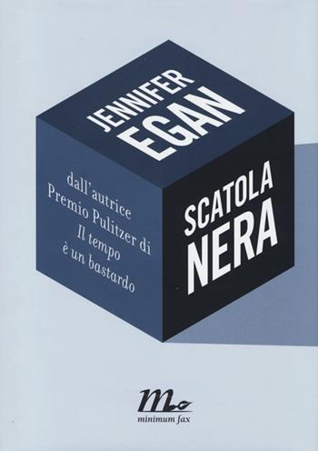 Scatola nera - Jennifer Egan - Libro Minimum Fax 2013, Sotterranei | Libraccio.it