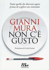 Non c'è gusto. Tutto quello che dovresti sapere prima di scegliere un ristorante