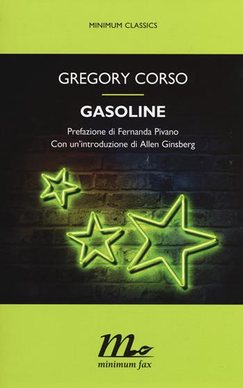 Gasoline. Testo inglese a fronte - Gregory Corso - Libro Minimum Fax 2015, Minimum classics | Libraccio.it