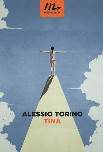 Tina - Alessio Torino - Libro Minimum Fax 2016, Nichel | Libraccio.it