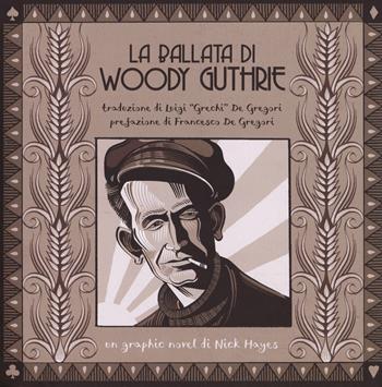 La ballata di Woody Guthrie - Nick Hayes - Libro Minimum Fax 2017, Sotterranei | Libraccio.it