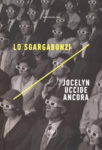 Jocelyn uccide ancora - Lo Sgargabonzi - Libro Minimum Fax 2018, Indi | Libraccio.it