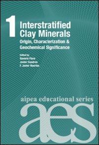 Interstratified clay minerals. Origin, characterization & geochemical significance  - Libro Digilabs 2010 | Libraccio.it