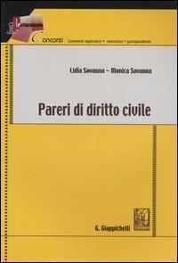 Pareri di diritto civile - Lidia Savanna, Monica Savanna - Libro Giappichelli-Linea Professionale 2005, Concorsi. Comm. espl. norm. giurisp. | Libraccio.it