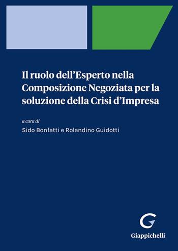 Il ruolo dell'esperto nella composizione negoziata per la soluzione della crisi d'impresa  - Libro Giappichelli 2022 | Libraccio.it