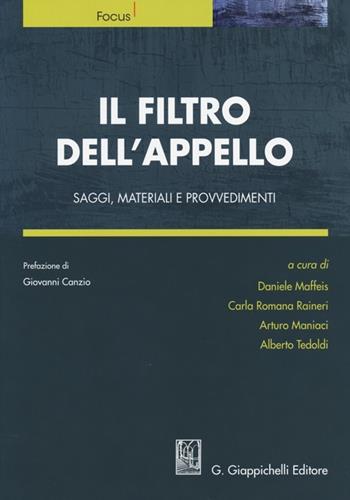 Il filtro dell'appello. Saggi, materiali e provvedimenti  - Libro Giappichelli-Linea Professionale 2013, Focus | Libraccio.it