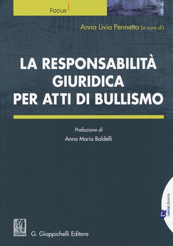 La responsabilità giuridica per atti di bullismo  - Libro Giappichelli-Linea Professionale 2014, Focus | Libraccio.it
