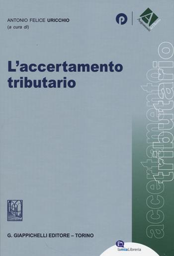 L'accertamento tributario  - Libro Giappichelli-Linea Professionale 2014, Argomenti del diritto | Libraccio.it