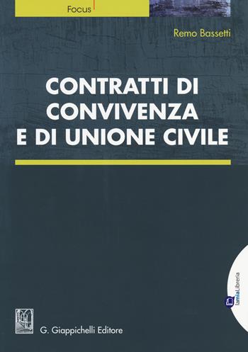 Contratti di convivenza e di unione civile - Remo Bassetti - Libro Giappichelli-Linea Professionale 2014, Focus | Libraccio.it