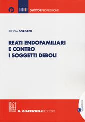 Reati endofamiliari e contro i soggetti deboli