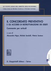 Il concordato preventivo e gli accordi di ristruttarazione dei debiti. Commento per articoli