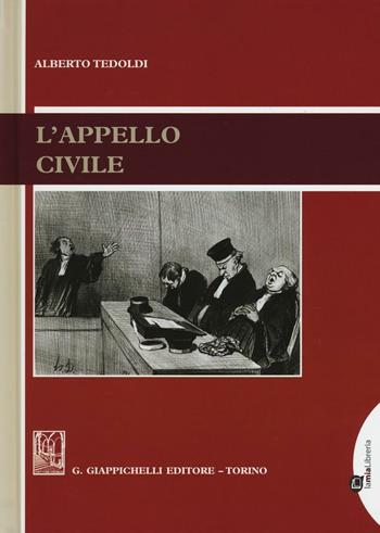L'appello civile. - Alberto M. Tedoldi - Libro Giappichelli 2016 | Libraccio.it