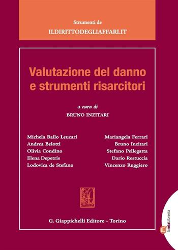 Valutazione del danno e strumenti risarcitori  - Libro Giappichelli-Linea Professionale 2016 | Libraccio.it