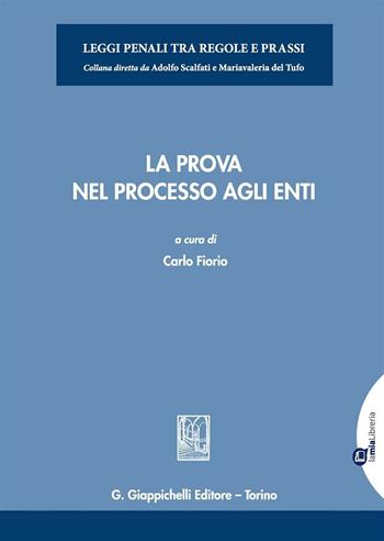 La prova nel processo agli enti  - Libro Giappichelli-Linea Professionale 2016, Leggi penali tra regole e prassi | Libraccio.it