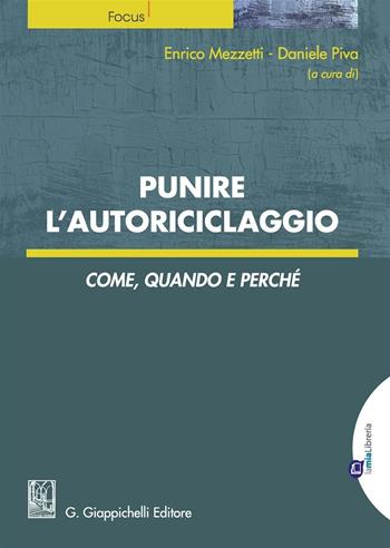 Punire l'autoriciclaggio. Come, quando e perché  - Libro Giappichelli-Linea Professionale 2016, Focus | Libraccio.it