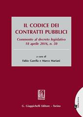 Il codice dei contratti pubblici. Commento al decreto legislativo 18 aprile 2016, n. 50. Con aggiornamento online