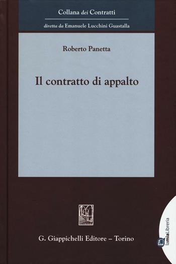 Il contratto di appalto - Roberto Panetta - Libro Giappichelli-Linea Professionale 2016, Collana dei contratti | Libraccio.it