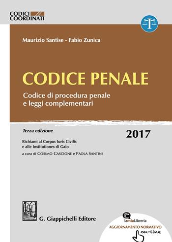 Codice penale. Codice di procedura penale e leggi complementari. Con aggiornamento online - Maurizio Santise, Fabio Zunica - Libro Giappichelli-Linea Professionale 2017, Codici coordinati | Libraccio.it