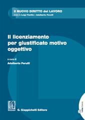 Il licenziamento per giustificato motivo oggettivo. Con Contenuto digitale per download e accesso online