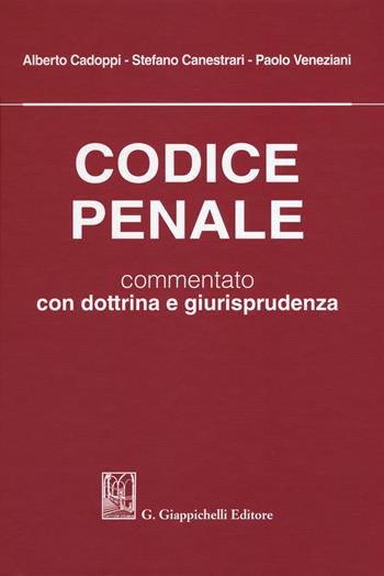 Codice penale. Commentato con dottrina e giurisprudenza  - Libro Giappichelli 2018 | Libraccio.it