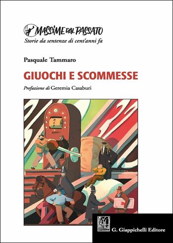Massime dal Passato: Giuochi e Scommesse - Pasquale Tammaro - Libro Giappichelli 2019, Massime dal passato | Libraccio.it