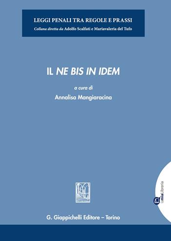 Il ne bis in idem  - Libro Giappichelli-Linea Professionale 2021, Leggi penali tra regole e prassi | Libraccio.it